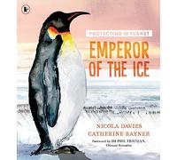 Protecting the Planet: Emperor of the Ice