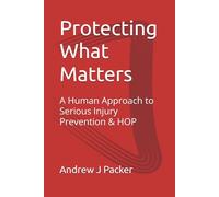 Protecting What Matters: A Human Approach to Serious Injury Prevention & HOP