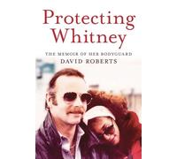 David Roberts Protecting Whitney (Copertina rigida) (PRESALE 04/02/2025)