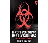 Protecting Your Company from the Woke Mind Virus