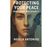 Protecting Your Peace: From Anyone Who Drains It