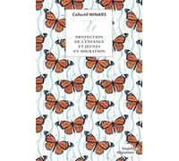 Protection de l'enfance et jeunes en migration: Croiser la recherche et l'action