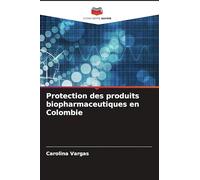 Protection des produits biopharmaceutiques en Colombie