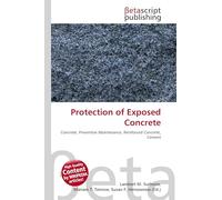 Protection of Exposed Concrete: Concrete, Preventive Maintenance, Reinforced Concrete, Cement