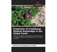 Protection of Traditional Medical Knowledge in the Global South