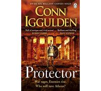 Protector: The Sunday Times bestseller that 'Bring[s] the Greco-Persian Wars to life in brilliant detail. Thrilling' DAILY EXPRESS: The powerful ... from the Sunday Times bestselling author