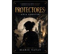 PROTECTORES: ANIA GHOSTER