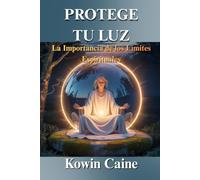 Protege Tu Luz: La Importancia de los Límites Espirituales