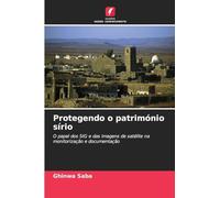 Protegendo o património sírio: O papel dos SIG e das imagens de satélite na monitorização e documentação