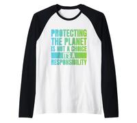 Proteggere Il Pianeta Non è Una Scelta, è Una responsabilità Maglia con Maniche Raglan