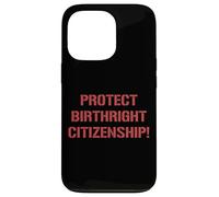 Proteggere la cittadinanza diritto di nascita Supporto immigrazione Custodia per iPhone 13 Pro
