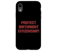 Proteggere la cittadinanza diritto di nascita Supporto immigrazione Custodia per iPhone XR