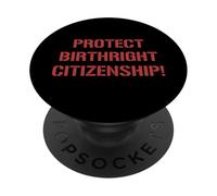Proteggere la cittadinanza diritto di nascita Supporto immigrazione PopSockets PopGrip Adesivo