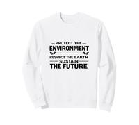 Proteggere l'ambiente Rispetta la Terra Sostieni Il Futuro Felpa