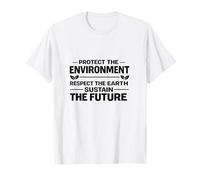 Proteggere l'ambiente Rispetta la Terra Sostieni Il Futuro Maglietta