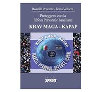 Proteggersi con la Difesa Personale Israeliana KRAV MAGA-KAPAP