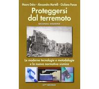 Proteggersi dal terremoto. Le moderne tecnologie e metodologie e la nuova ...