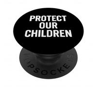 Proteggi i nostri figli - Sicurezza, difesa e giustizia sociale PopSockets PopGrip Adesivo
