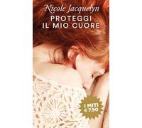 Proteggi il mio cuore