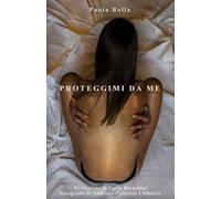 Proteggimi da me. Nuova ediz.