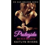 Protegida en sus brazos