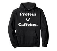 Protein & Caffeine Active Lifestyle Funny Saying Felpa con Cappuccio