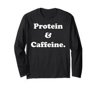 Protein & Caffeine Active Lifestyle Funny Saying Maglia a Manica