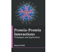 Protein-Protein Interactions: Techniques and Applications (Copertina rigida)