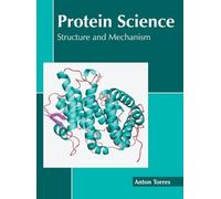Protein Science: Structure and Mechanism (Copertina rigida)