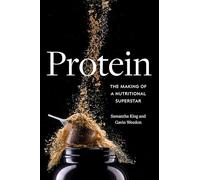 Protein: The Making of a Nutritional Superstar