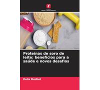 Proteínas de soro de leite: benefícios para a saúde e novos desafios