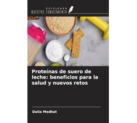Proteínas de suero de leche: beneficios para la salud y nuevos retos