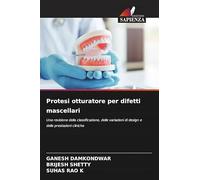 Protesi otturatore per difetti mascellari: Una revisione della classificazione, delle variazioni di design e delle prestazioni cliniche