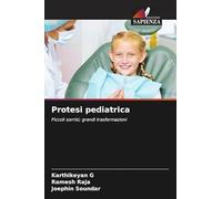 Protesi pediatrica: Piccoli sorrisi; grandi trasformazioni