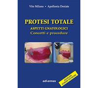 Protesi totale. Aspetti gnatologici. Concetti e procedure