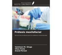 Prótesis maxilofacial: Soluciones protésicas para los defectos maxilofaciales