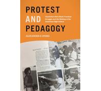 Protest and Pedagogy: Charlottesville's Black Freedom Struggle and the Making of the American High School (Politics and Culture in the Twentieth-Century South)
