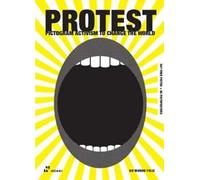 Protest. Pictogram activism to change the world. Ediz. a colori