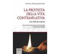 Protesta della vita contemplativa. Una sfida da cogliere