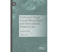 Protestant Clergy Sexual Misconduct and Intercultural Pastoral Care: Invisible Mask