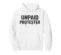 Protestante Non pagato Attivista Politico Immigrazione Protesta Gratuito Felpa con Cappuccio