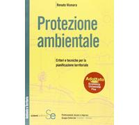 Protezione ambientale. Criteri e tecniche per la pianificazione territoriale