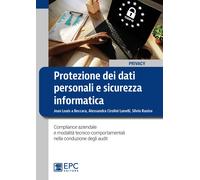 Protezione dei dati personali e sicurezza informatica - [EPC Libri]