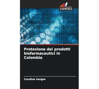 Protezione dei prodotti biofarmaceutici in Colombia