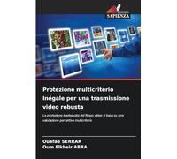 Protezione multicriterio Inégale per una trasmissione video robusta: La protezione inadeguata del flusso video si basa su una valutazione percettiva multicriterio