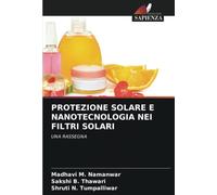 PROTEZIONE SOLARE E NANOTECNOLOGIA NEI FILTRI SOLARI: UNA RASSEGNA