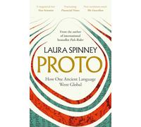 Proto: A New History of Our Ancient Past, From the Author of the International Bestseller Pale Rider