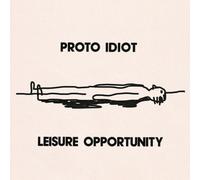 Proto Idiot Leisure Opportunity (Vinyl LP) 12" Album