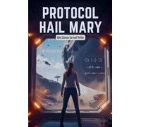 Protocol Hail Mary - Hard Science Survival Thriller: 1