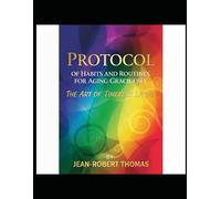 Protocol of Habits and Routines for Aging Graciously: The Art of Timeless Living